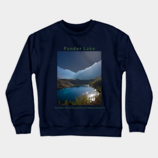 Pander Lake in Pakistan where hospitality and beauty awaits you Pakistani culture , Pakistan tourism Crewneck Sweatshirt